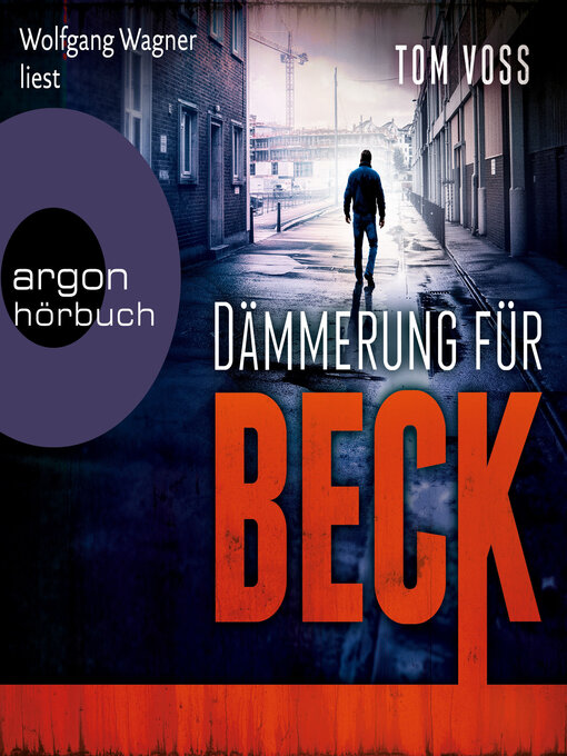 Title details for Dämmerung für Beck--Nick Beck ermittelt, Band 3 (Ungekürzte Lesung) by Tom Voss - Available